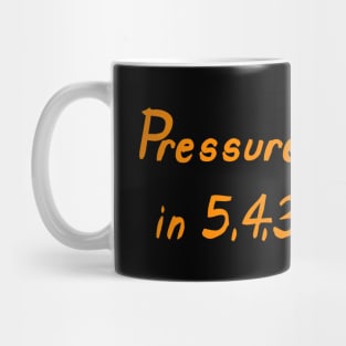 Dad fart joke-Pressure Release in 5,4,3,2,1... Mug